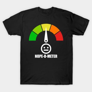 Meter Series - NOPE-O-METER 2 - Nope Icons - Gauge Level 4 - NOPE - 4B T-Shirt